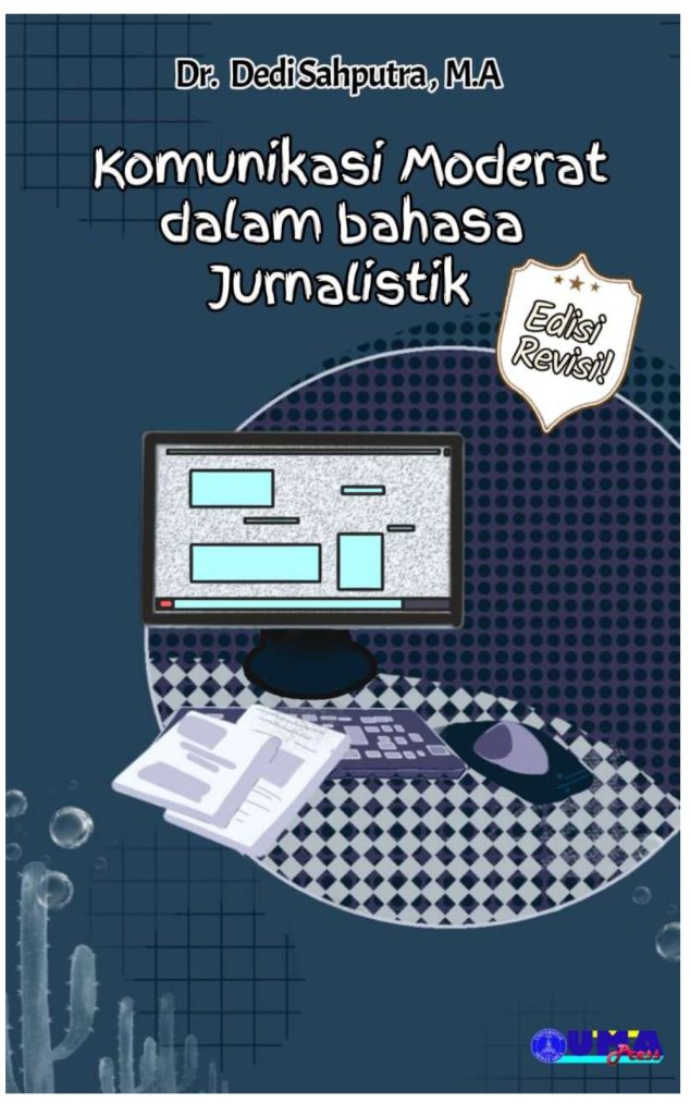 Komunikasi Moderat Dalam Bahasa Jurnalistik - PUSAT GRAFIKA & HAK CIPTA ...